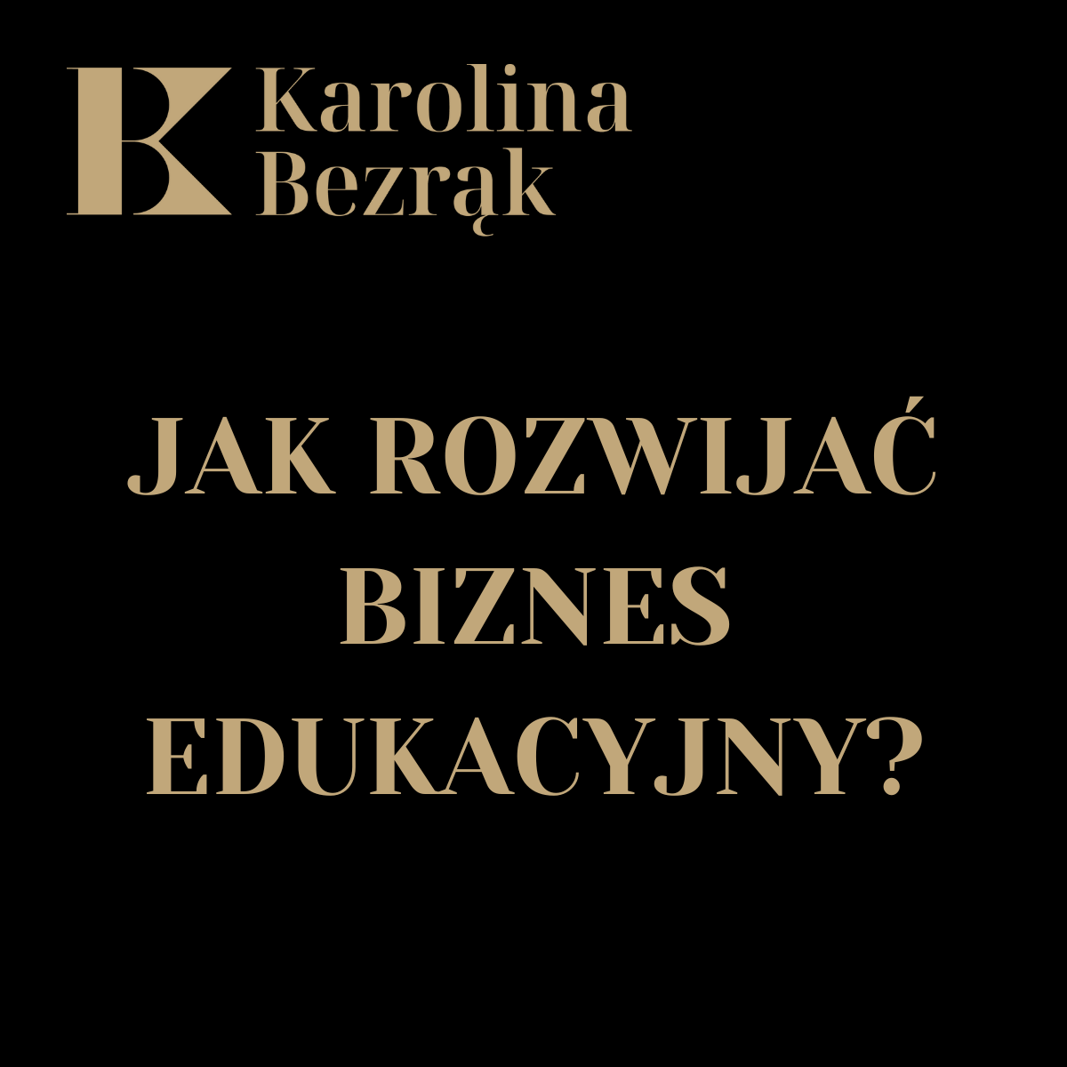 AKADEMIA NOWOCZESNEJ SZKOŁY – JAK ROZWIJAĆ BIZNES EDUKACYJNY